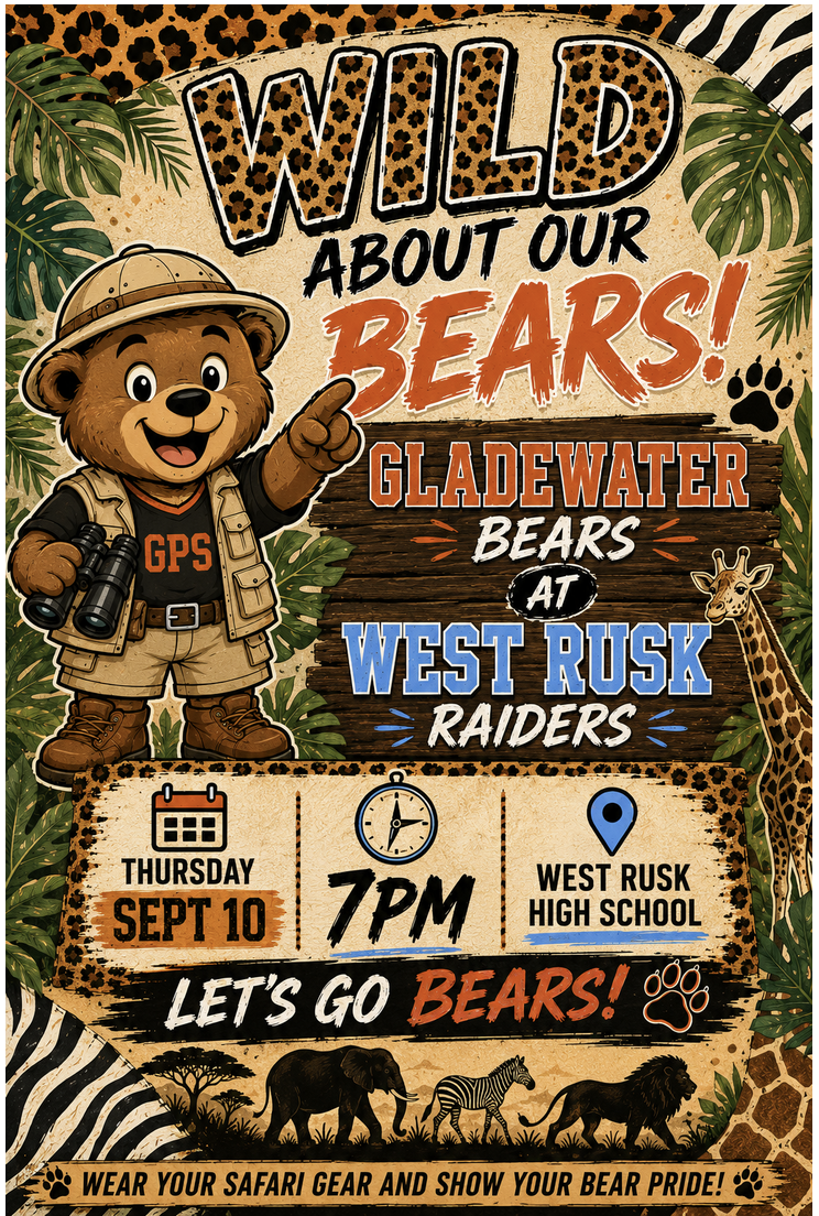A safari-themed sports poster reads "Wild About Our Bears!" featuring a bear mascot and event details for Gladewater Bears vs West Rusk Raiders.
